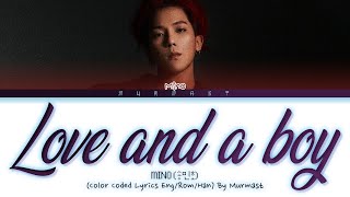 Video thumbnail of "MINO (송민호) Love And A Boy Lyrics (Color Coded Lyrics Eng/Rom/Han)"