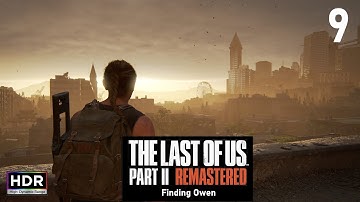 The Last of Us Part II Remastered: Finding Owen