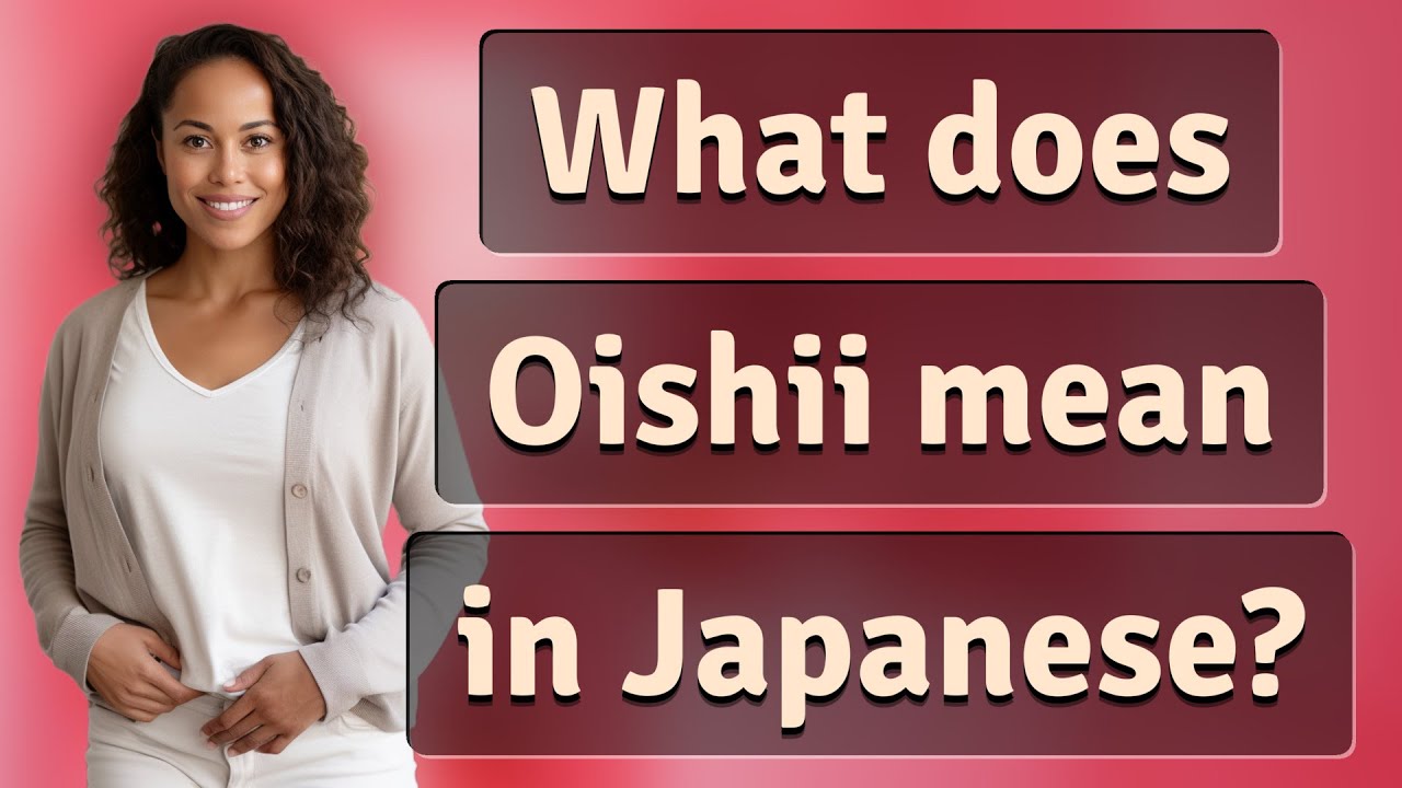 Oishii Name Meaning Japanese