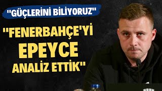 Slavia Prag Yardımcı Antrenörü Köstl Fenerbahçeyi Epeyce Iz Ettik. Güçlerini Biliyoruz