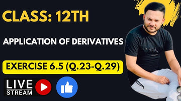 Ex 6.5 Q23 TO Q29 || Application of Derivative lec 5 | Class 12  | Chapter 6 |Shivang Math Academy