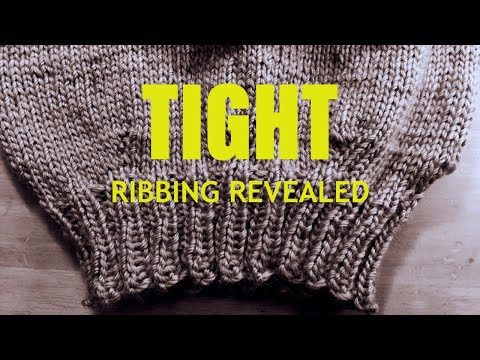 Knitting Tips - Tight Ribbing Revealed