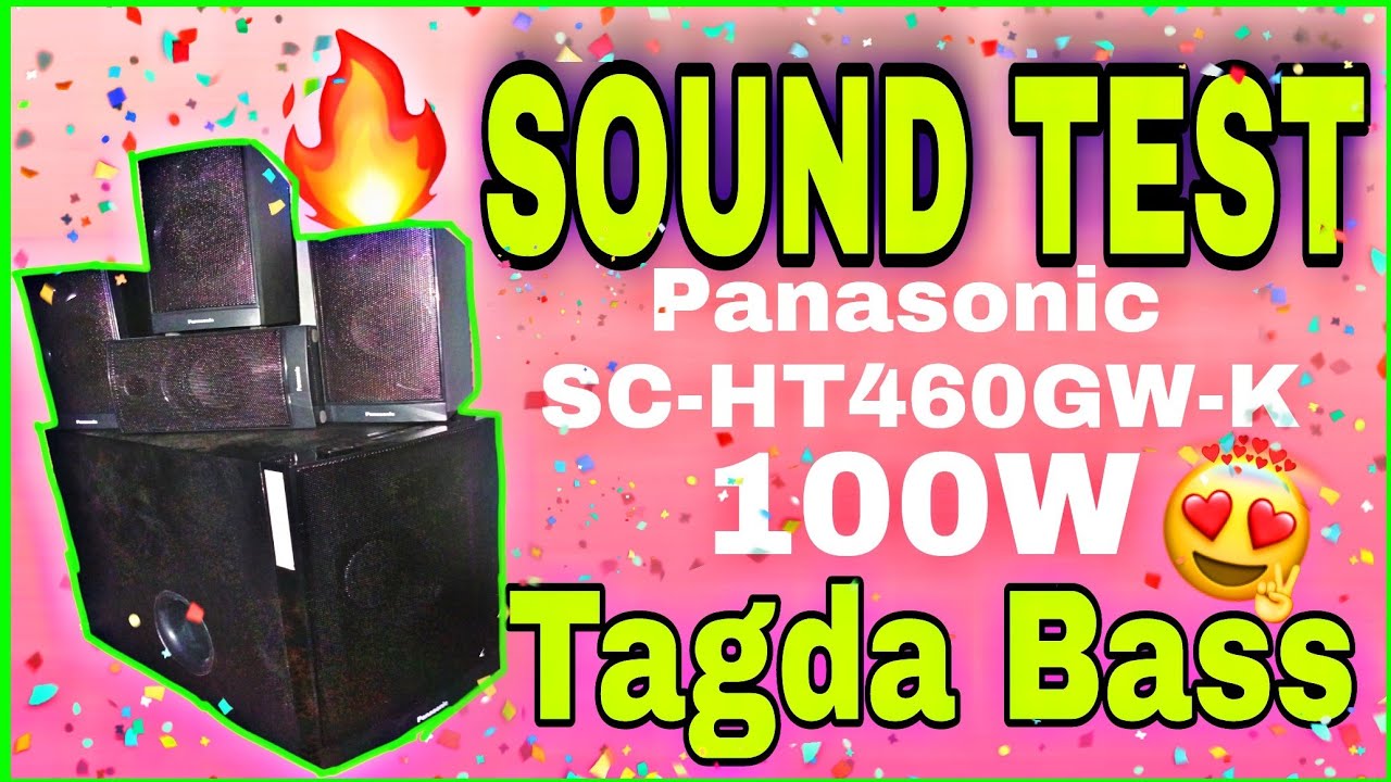 Sound,Noise test 100W Panasonic SC-HT460GW-K Bluetooth home theater,Tagda Bass quality ð¥ - YouTube