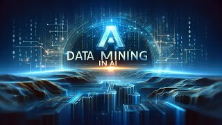 Data Mining in  AI - Unveiling the Power of Data Mining in AI: Uncover Insights, Drive Innovation