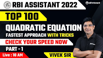 RBI Assistant 2022 | Top 100 Quadratic Equation | Fastest Approach | Part - 1 | Vivek Sir