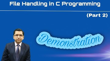 Demonstration of File Handling in C Programming (Part 2) | By Professor Pankaj Gupta | BIIT
