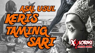 🔴 ASAL USUL KERIS TAMING SARI | KEBENARAN