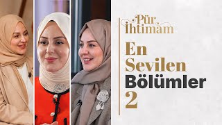 En Sevilen Bölümler 2 Nilhan Sultan Ile Pür İhtimam