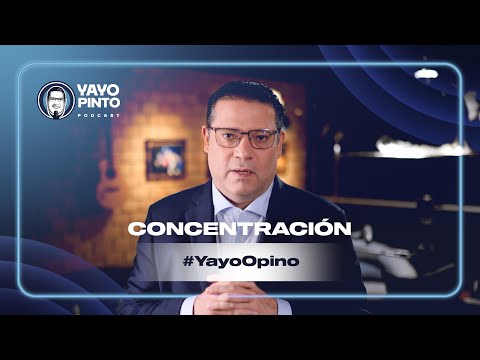 CONCENTRACIÓN | #YayoOpino