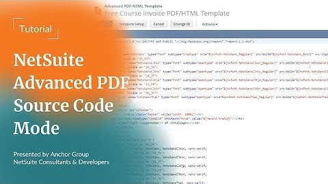 NetSuite Tutorial | Advanced PDF/HTML Templates | Source Code