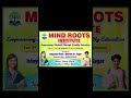 Introduction of Mind Roots Institute |Empowering students through quality education