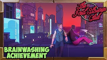 The Red Strings Club Brainwashing Achievement
