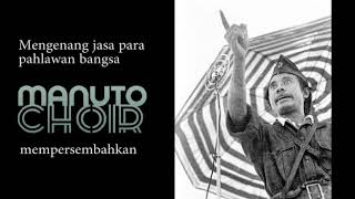 HYMNE PAHLAWAN ( MENGHENINGKAN CIPTA) ciptaan T. PRAWIT  #MANUTO_CHOIR #editor_CHANDI_LOBING