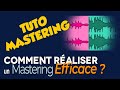 Comment raliser un mastering simple mais efficace 