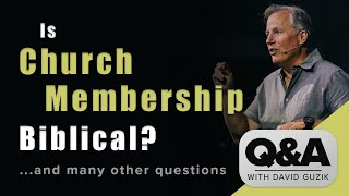 Is Church Membership Biblical? LIVE Q&A for September 3, 2020