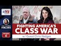 Chris Hedges on State Of Class War, Real War & Race War