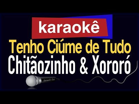 Video thumbnail for Karaokê - Tenho Ciúme de Tudo - Chitãozinho & Xororó 🎤