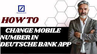 How to change mobile number in Deutsche bank I DOUBLE Z