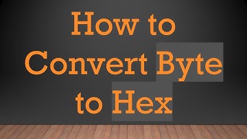 How to Convert Byte to Hex