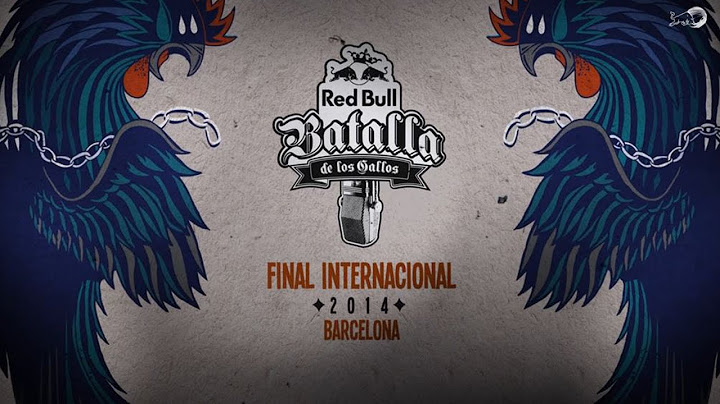 Red Bull Batalla de los Gallos | Final Internacional 2014 Barcelona