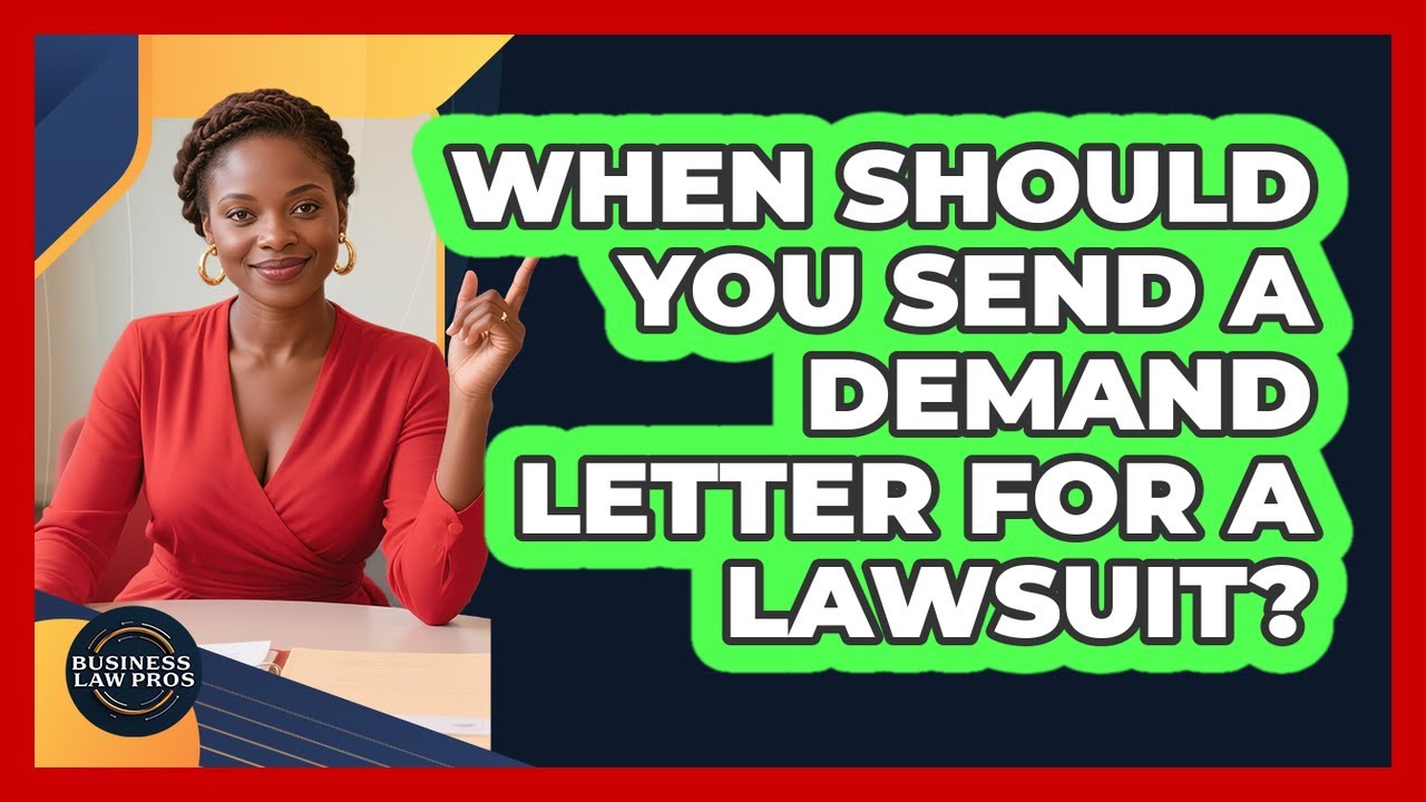 When Should You Send A Demand Letter For A Lawsuit? - Business Law Pros ...