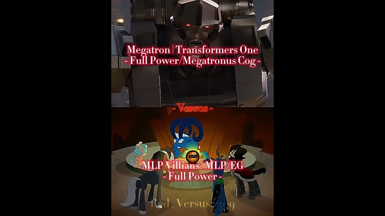 Megatron (TF One) VS MLP Villians (Eg and MLP FIM)