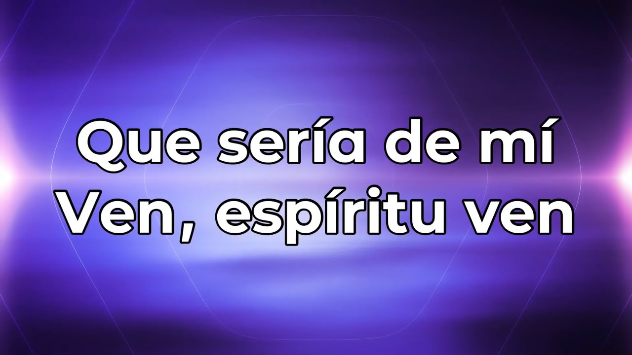 Qué sería de mi / Ven, espíritu ven (pista/karaoke/acordes) YouTube