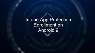 Microsoft Intune App Protection Enrolment on Android 9 screenshot 3