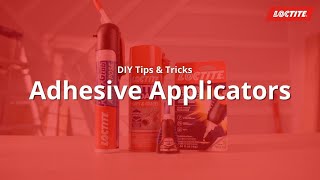 Simple Solutions | Loctite Adhesive Applicators