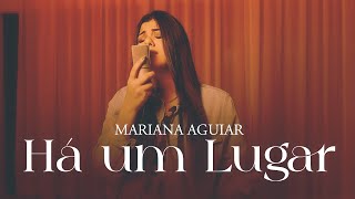 Mariana Aguiar | Há Um Lugar (Cover Heloísa Rosa)