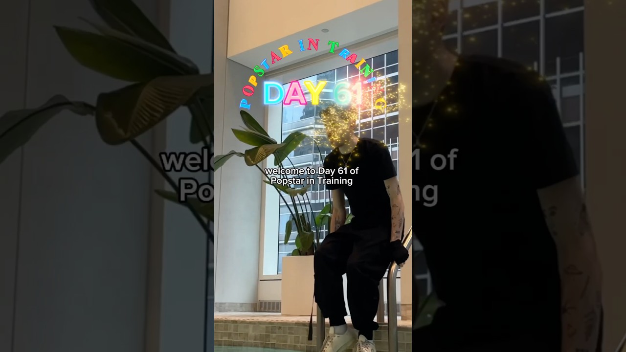Popstar in Training: Day 61 ⭐️ 