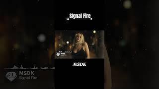 drop Msdk  Signal Fire