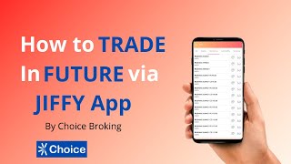 How to trade in Future via Jiffy App | Choice Broking screenshot 3