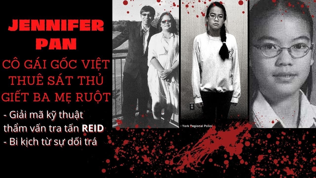 [ Jennifer Pan - FULL ] Bi kịch cô gái thuê sát thủ giết ba mẹ. DỐI TRÁ và TÀN NHẪN đến rợn người.