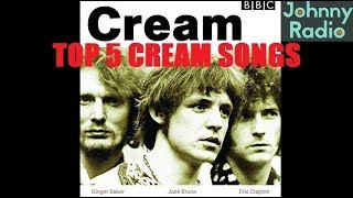 TOP 5 CREAM SONGS