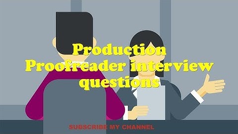 Production Proofreader interview questions