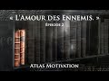 « L&#39;Amour des Ennemis. » EP02