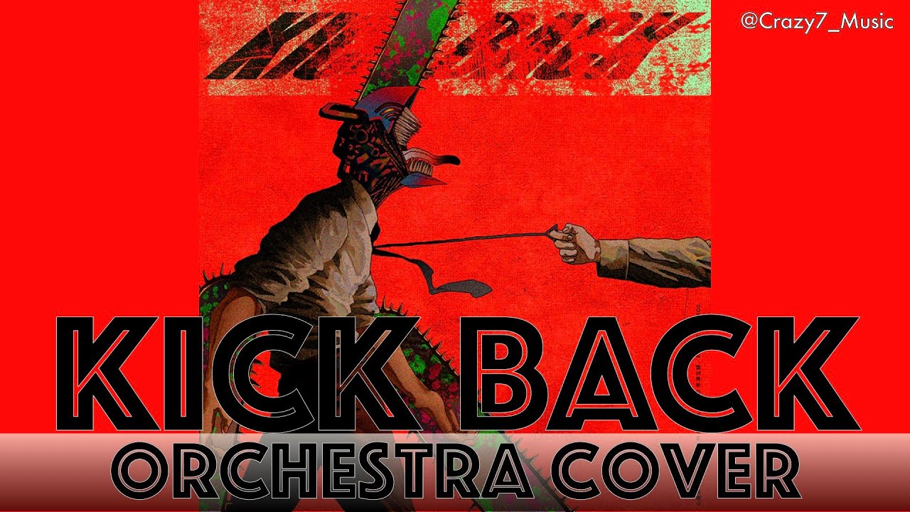 KICK BACK Orchestra Cover【Chainsaw Man Theme/Kenshi Yonezu