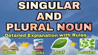 Nouns:Number|Singular noun and plural noun|How to change singular noun into a plural noun