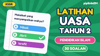 Latihan UASA Pendidikan Islam Tahun 2 (KSSR) | 30 Soalan Aneka Pilihan dengan Jawapan