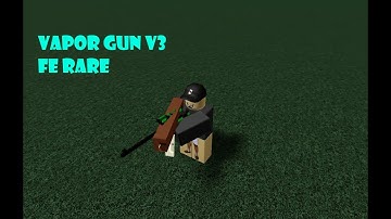[FE] Vapor gun V3 Rare script showcase.