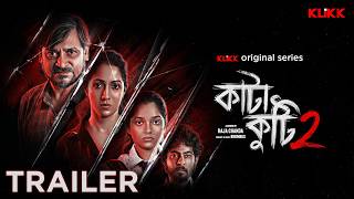 Official Trailer - Katakuti 2 Raja Chanda Subrata Dutta Amrita C Sawon C Pushan D Klikk
