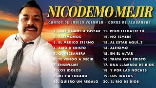 Nicodemo Mejia alabanzas Cristianas de adoración||La Mejor Música Cristiana(Álbum Completo)(Vol.14)