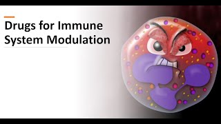Drugs for Immune System Modulation