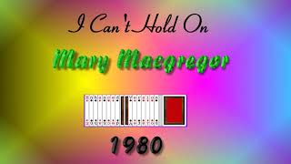 I CAN'T HOLD ON --MARY MACGREGOR )NEW ENHANCED VERSION) 1980