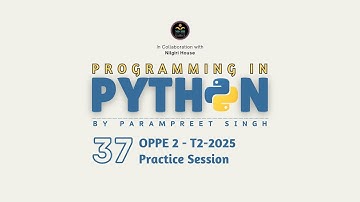 Python OPPE 2 Practice Session T2-2025 | Programming in Python I Session - 37