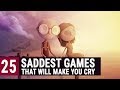 25 Saddest Video Games that will Make you Cry - Unleash the Gamer