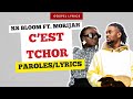 KS BLOOM (ft. MORIJAH) - C'est Tchor (Paroles)