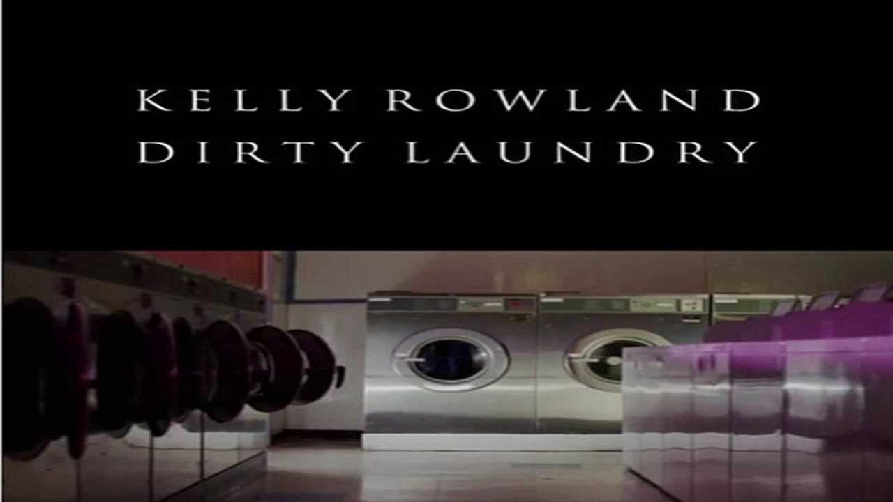 Dirty Laundry Kelly Rowland [ SONG + LYRICS + REVIEW ] YouTube