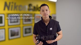 Nikon Learn & Explore - Using Motion in Your Photography